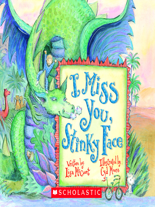 Title details for I Miss You, Stinky Face by Lisa McCourt - Available